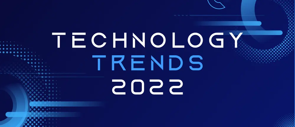 Technology Trends of 2022
